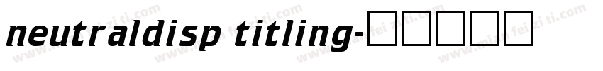 neutraldisp titling字体转换